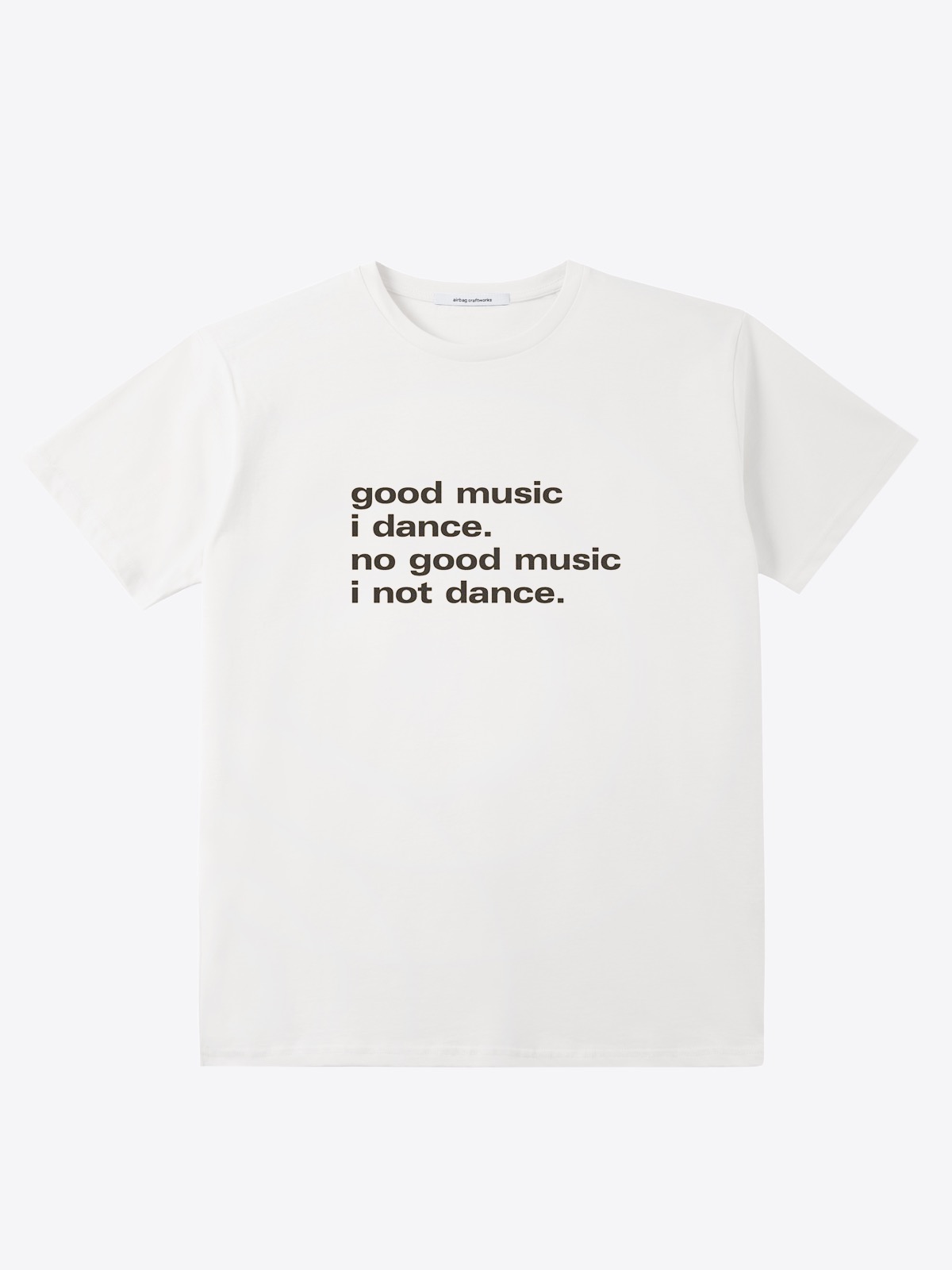 airbag craftworks  good music i dance | off-white with black